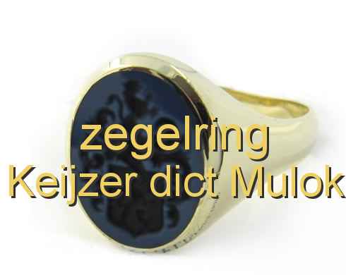 zegelring Keijzer dict Mulok