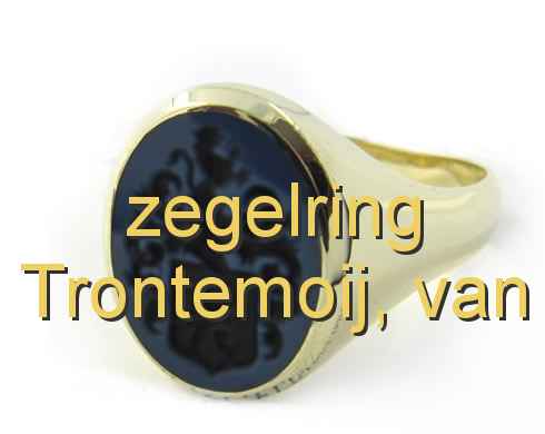 zegelring Trontemoij, van